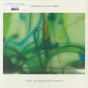 Lost in Another World - James Ellis Ford
