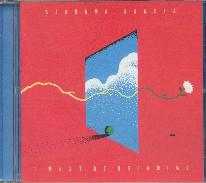 I Must Be Dreaming - Alabama Shakes (CD)