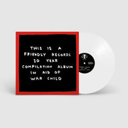 This Is a Friendly Records 10 Year Compilation Album in Aid of War Child (White Vinyl) - Various