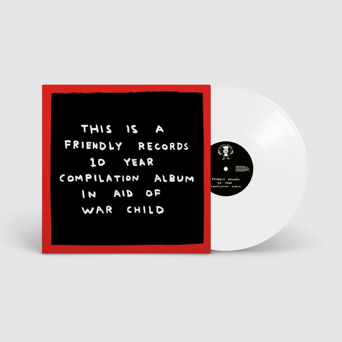 This Is a Friendly Records 10 Year Compilation Album in Aid of War Child (White Vinyl) - Various