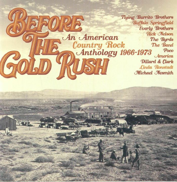 Before the Gold Rush: an American Country Rock Anthology 1966-1973 - Various (3xCD)