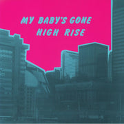 My Baby's Gone - High Rise