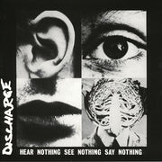 Hear Nothing See Nothing Say Nothing - Discharge