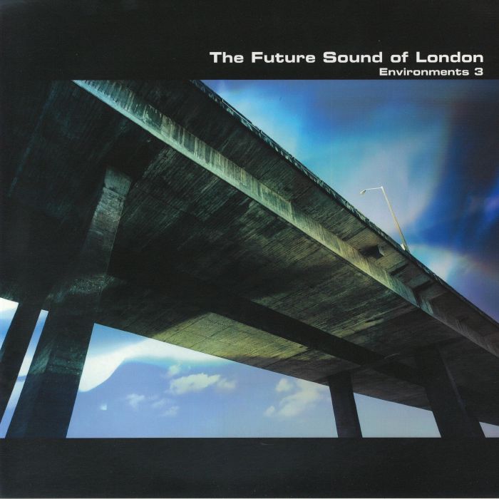 Environments Volume 3 - The Future Sound of London