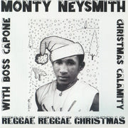 Reggae Reggae Christmas - Monty Neysmith with Boss Capone