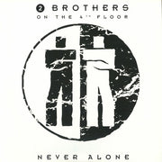 Never Alone (Reissue) (Yellow Marbled Vinyl) - 2 Brothers on the 4th Floor