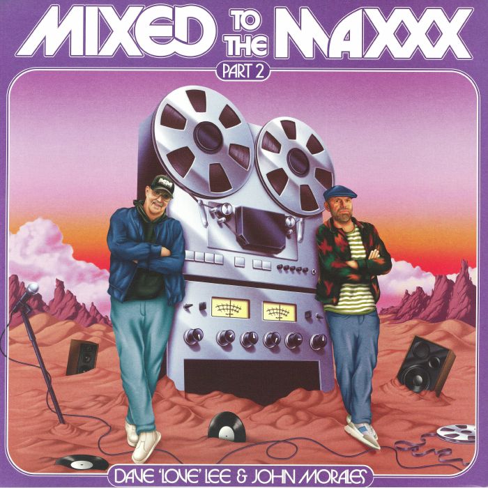 Mixed to the Maxxx: Part Two - Dave Love Lee / John Morales / Various