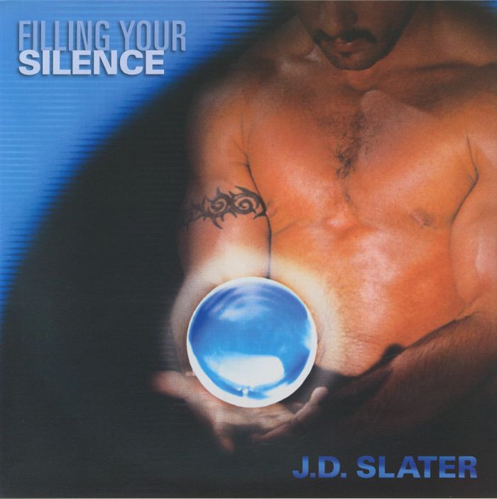 Filling Your Silence - Jd Slater