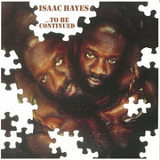 To Be Continued (Reissue) - Isaac Hayes