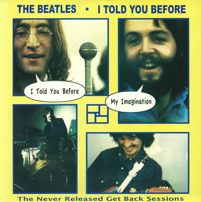 I Told You Before: the Never Released Get Back Sessions - The Beatles