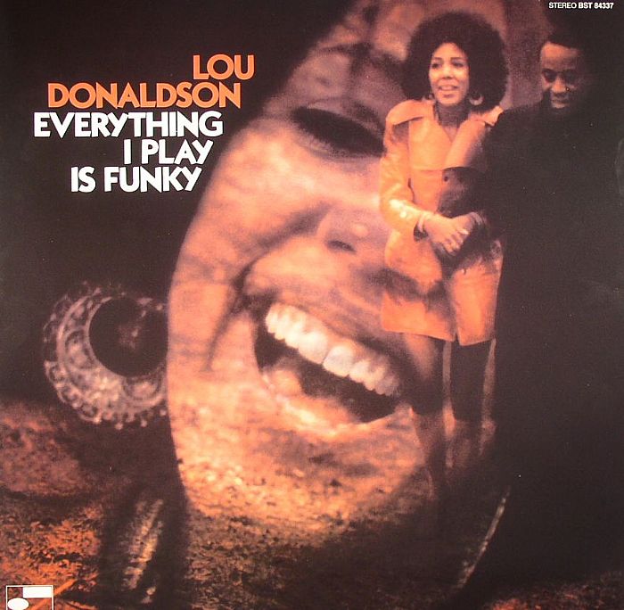 Everything I Play Is Funky - Lou Donaldson