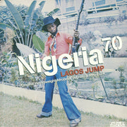 Nigeria 70: Lagos Jump (Original Heavyweight Afrobeat Highlife & Afro-Funk) - Various