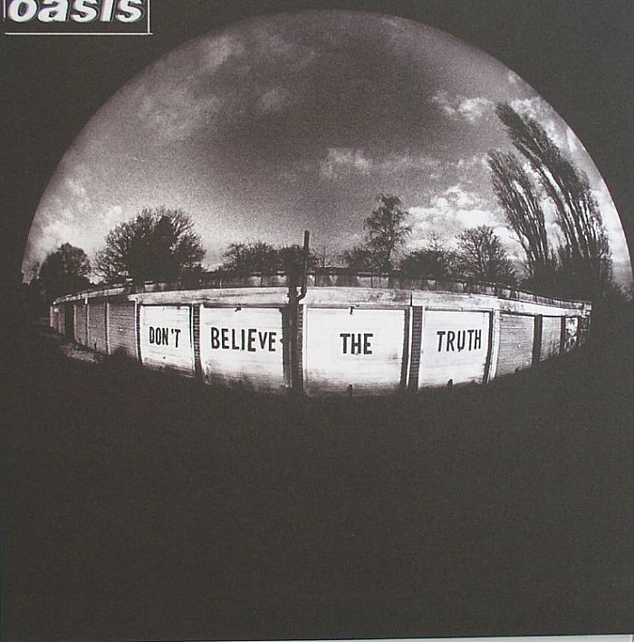 Don't Believe the Truth - Oasis