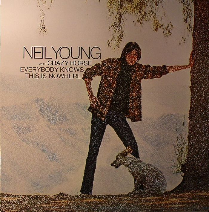 Everybody Knows This Is Nowhere - Neil Young / Crazy Horse