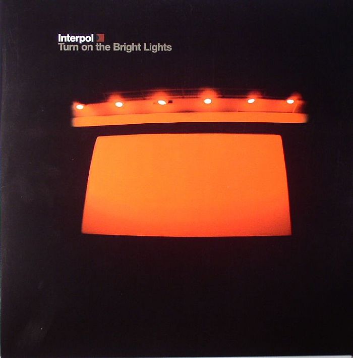 Turn on the Bright Lights - Interpol