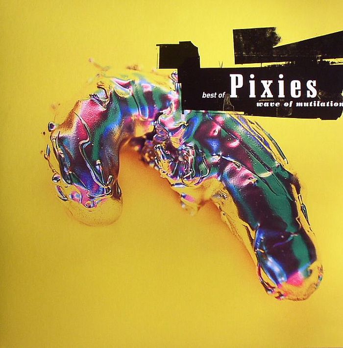 Best of Pixies: Wave of Mutilation - Pixies
