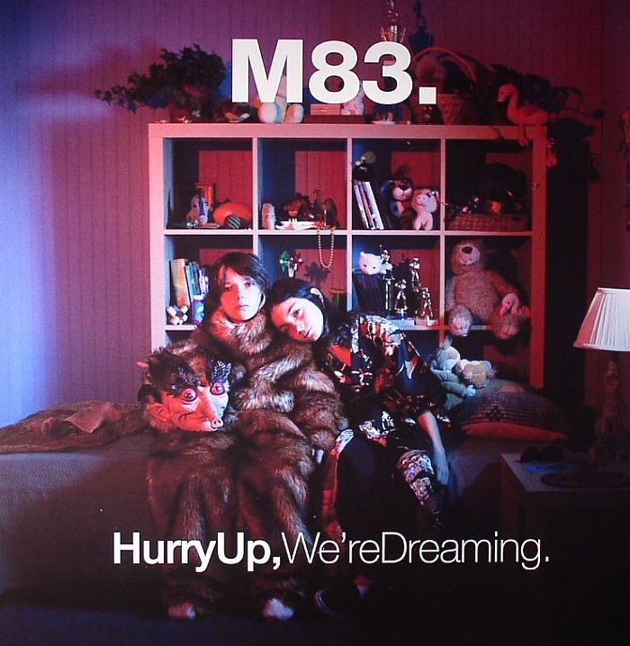 Hurry Up We're Dreaming - M83
