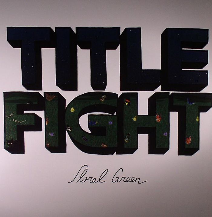 Floral Green - Title Fight