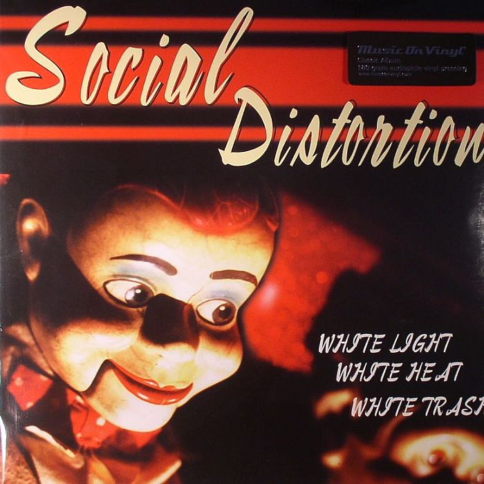 White Light White Heat White Trash - Social Distortion