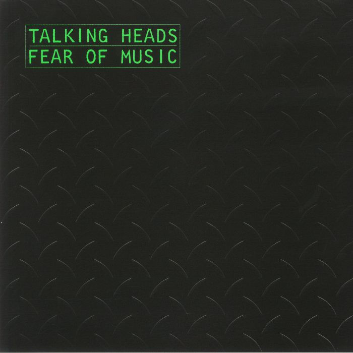 Fear of Music - Talking Heads