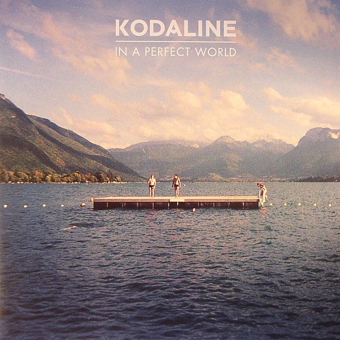 In a Perfect World - Kodaline