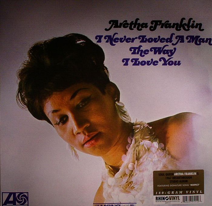 I Never Loved a Man (Mono) - Aretha Franklin