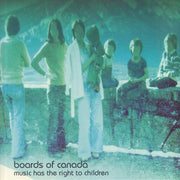 Music Has the Right to Children - Boards of Canada