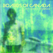 The Campfire Headphase - Boards of Canada