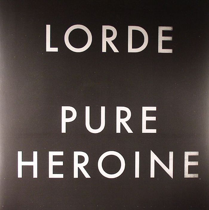Pure Heroine - Lorde