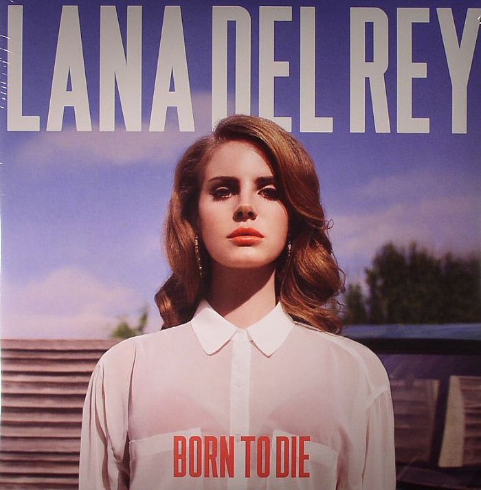 Born to Die - Lana Del Rey