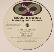 I See You Dancing (Remastered) - Mood II Swing feat John Ciafone