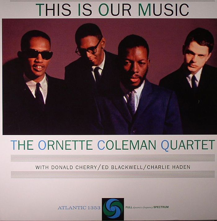This Is Our Music - The Ornette Coleman Quartet