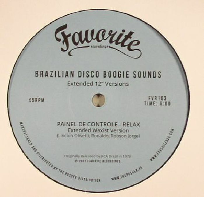 Brazilian Disco Boogie Sounds: Extended 12 Inch Versions - Painel de Controle / Rabo de Saia / Famks