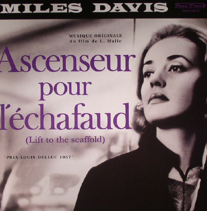 Ascenseur Pour L'Echafaud: Lift to the Scaffold (Soundtrack) - Miles Davis
