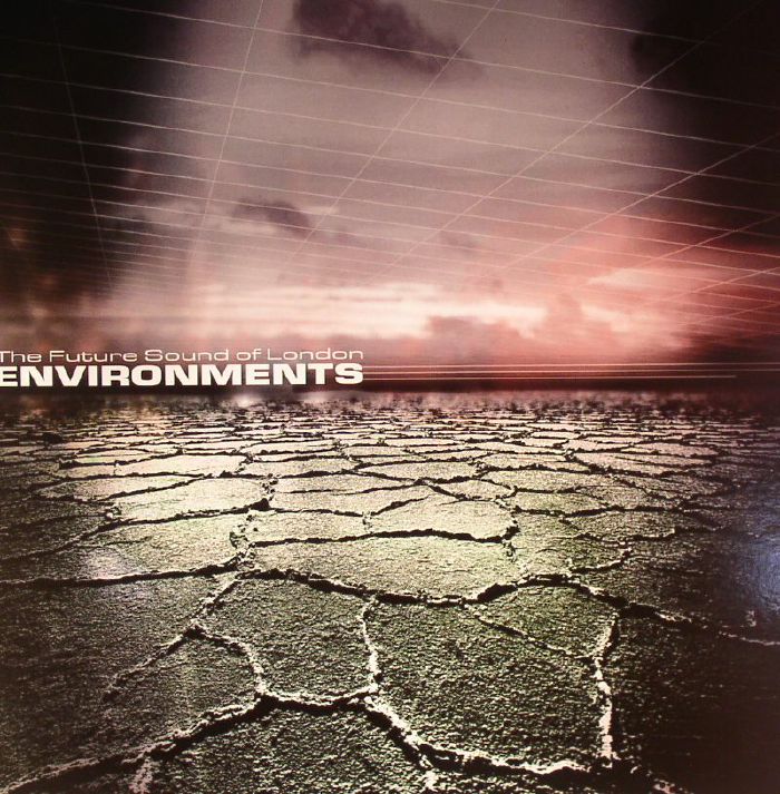 Environments - The Future Sound of London