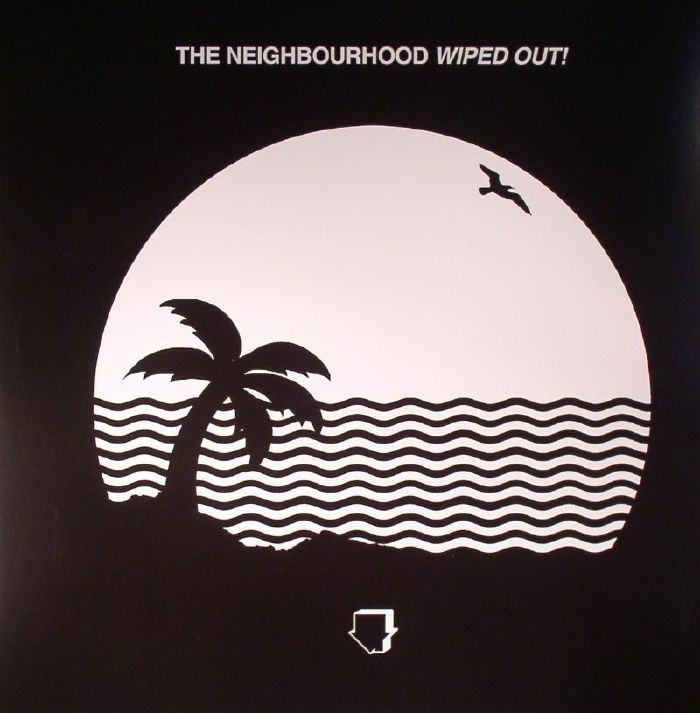 Wiped Out! - The Neighbourhood