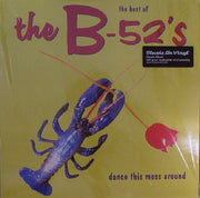 The Best of the B52's: Dance This Mess Around - The B52s