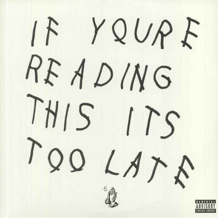 If You're Reading This It's Too Late - Drake