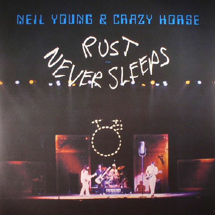 Rust Never Sleeps (Reissue) - Neil Young & Crazy Horse