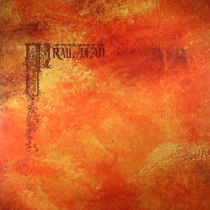 Source Tags & Codes (Reissue) - And You Will Know US by the Trail of Dead