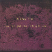 So Tonight That I Might See (Remastered) - Mazzy Star