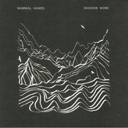 Shadow Work - Mammal Hands