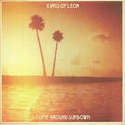 Come Around Sundown (Reissue) - Kings of Leon