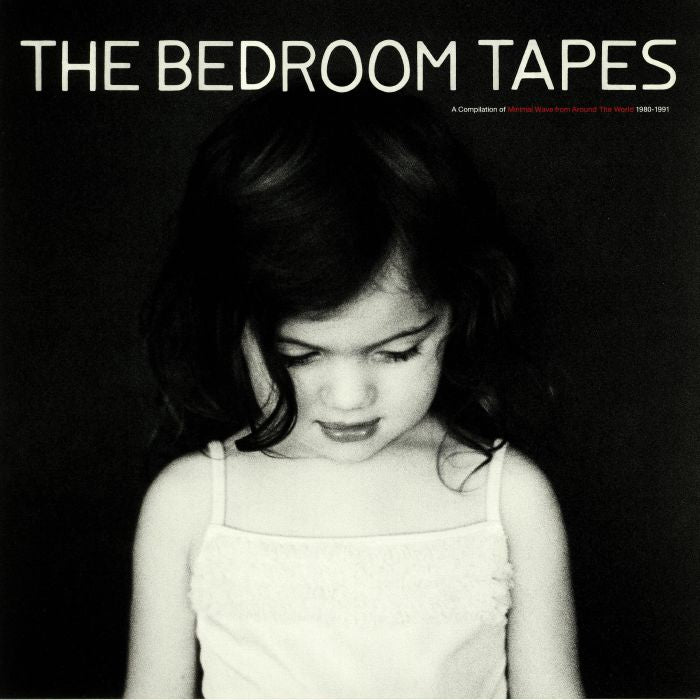 The Bedroom Tapes: a Compilation of Minimal Wave from Around the World 1980-1991 - Various