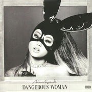 Dangerous Woman - Ariana Grande