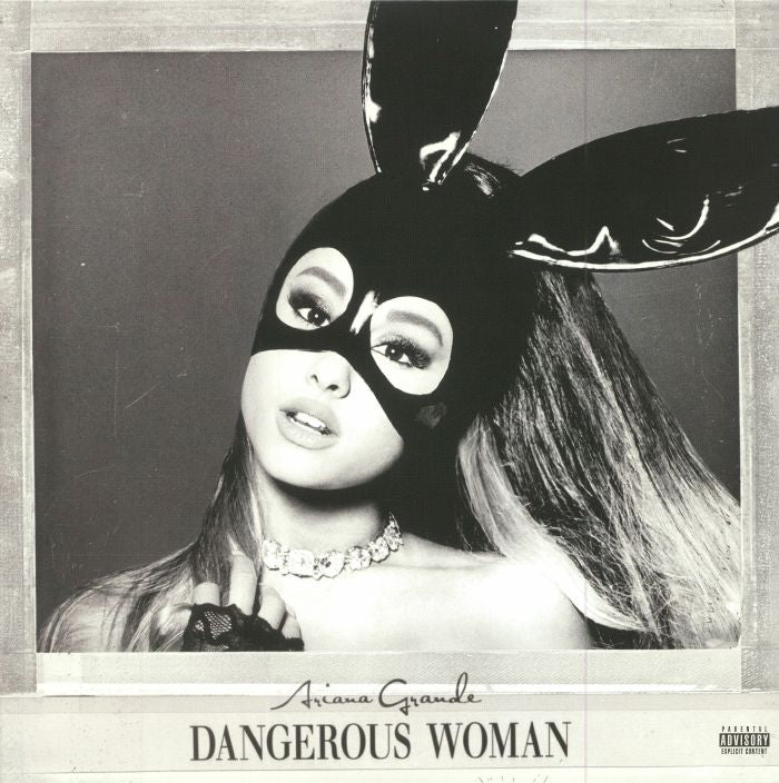 Dangerous Woman - Ariana Grande