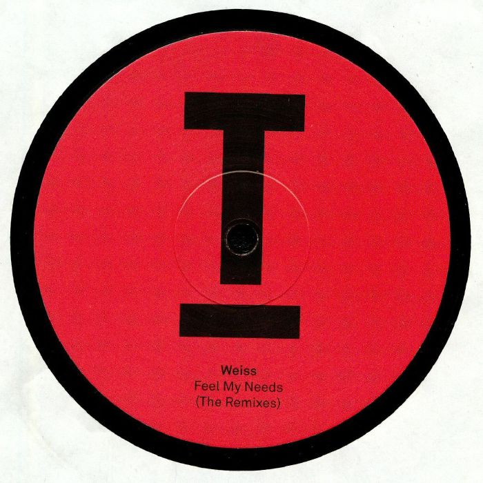 Feel My Needs (the Remixes) - Weiss