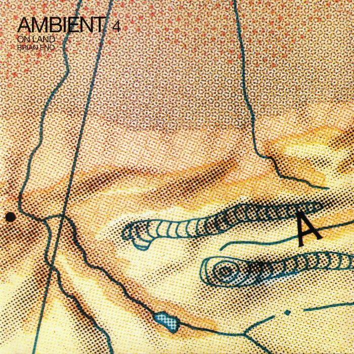 Ambient 4: on Land (Reissue) - Brian Eno