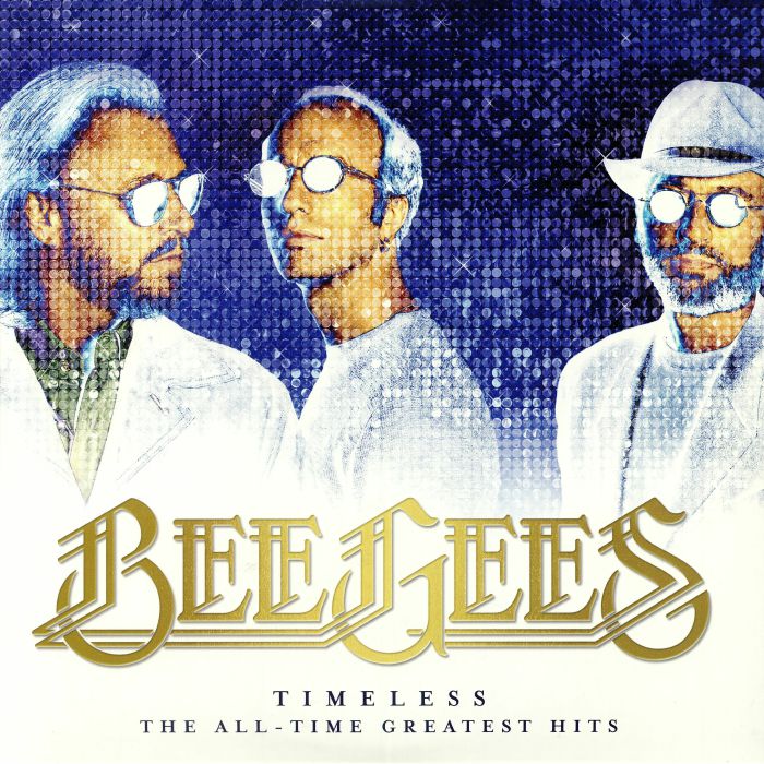 Timeless: the All Time Greatest Hits - Bee Gees