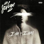 I Am I Was - 21 Savage